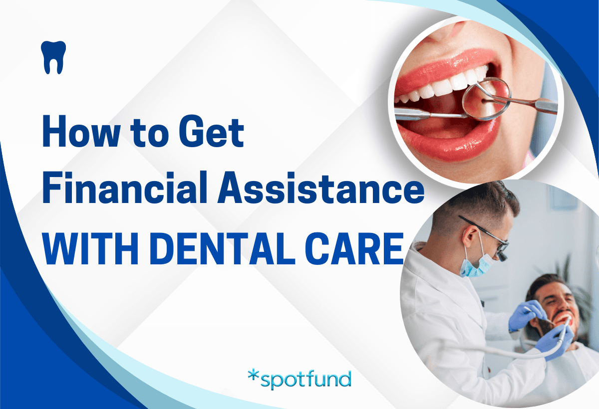 Dental Financial Assistance: How to Get Help with Dental Costs