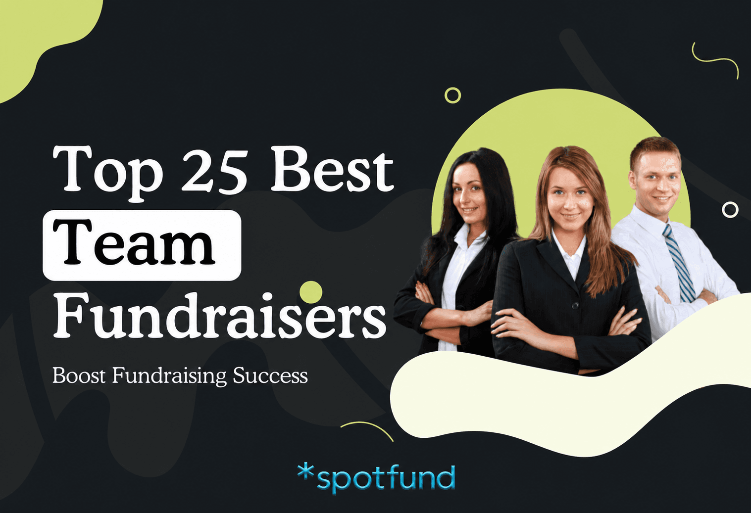 Top 25 Best Team Fundraisers to Boost Fundraising Success