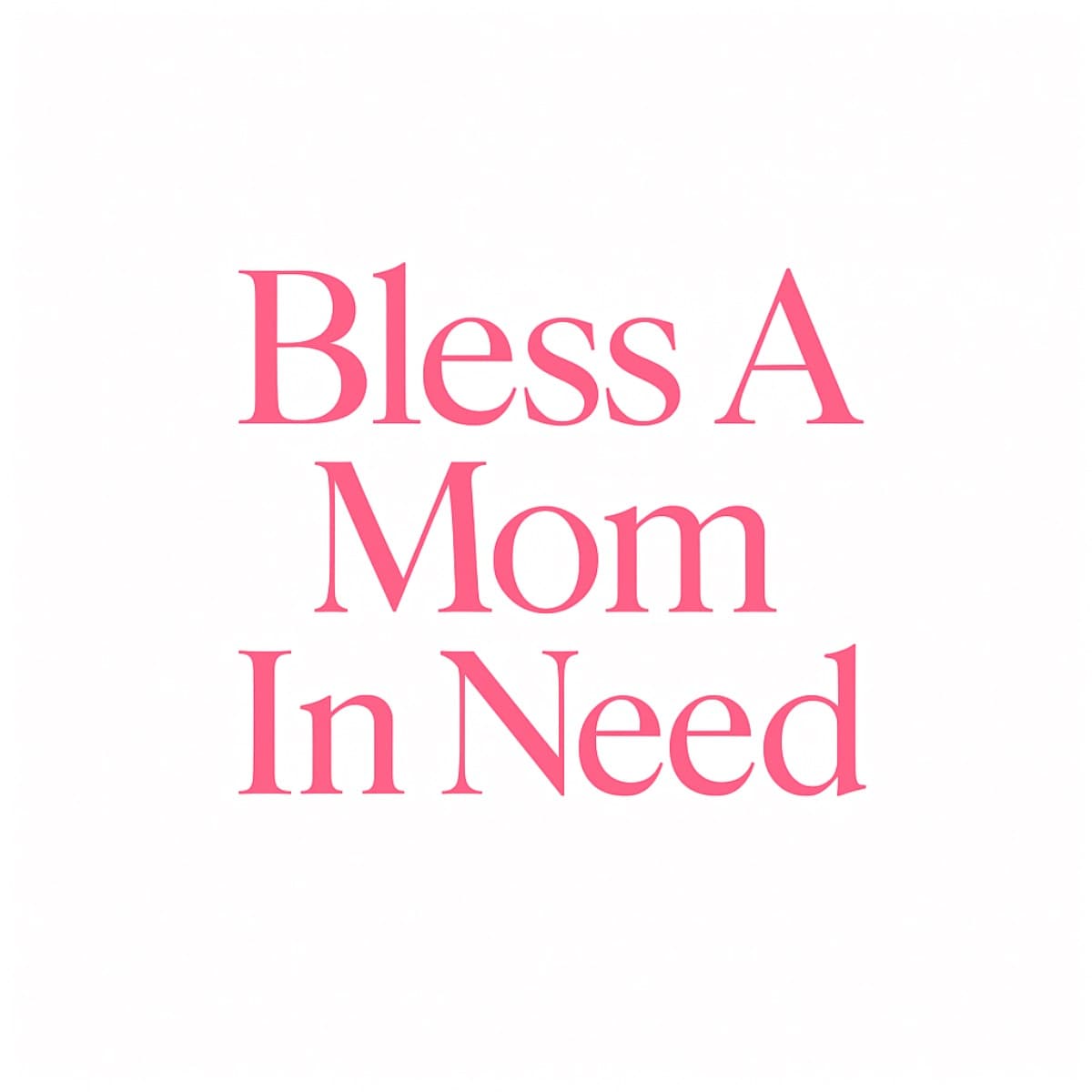 BlessAMomInNeed