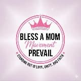 Bless A Mom Movement Prevail