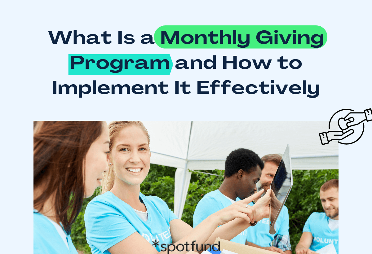 What Is a Monthly Giving Program and How to Implement It Effectively