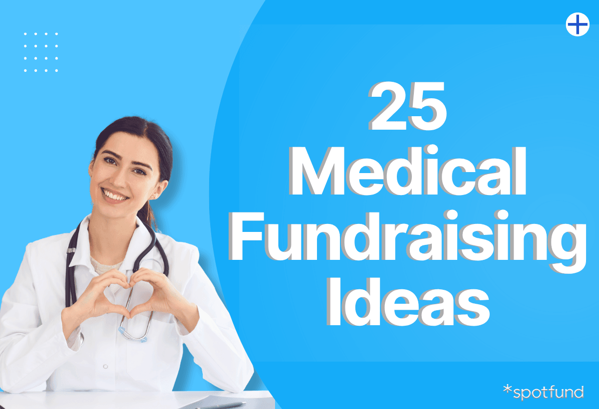 25 Medical Fundraising Ideas for Paying Off Bills & Expenses