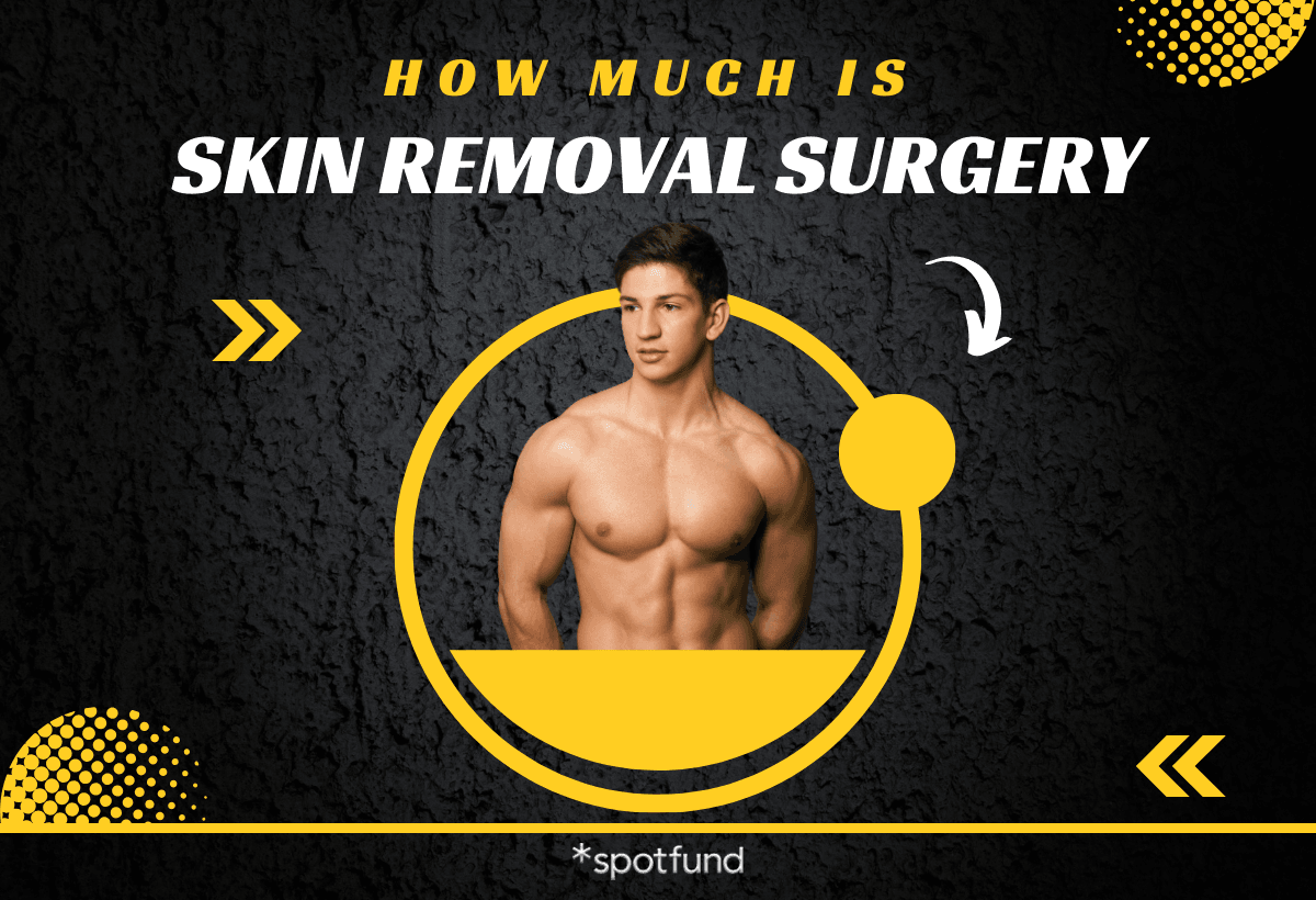How Much Is Skin Removal Surgery? Everything You Should Know