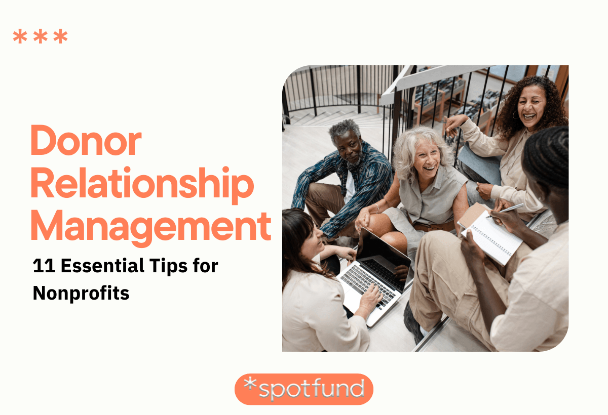 Understanding Donor Relationship Management: 11 Essential Tips for Nonprofits