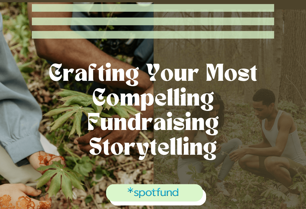 How to Craft Fundraising Storytelling in 10 Steps