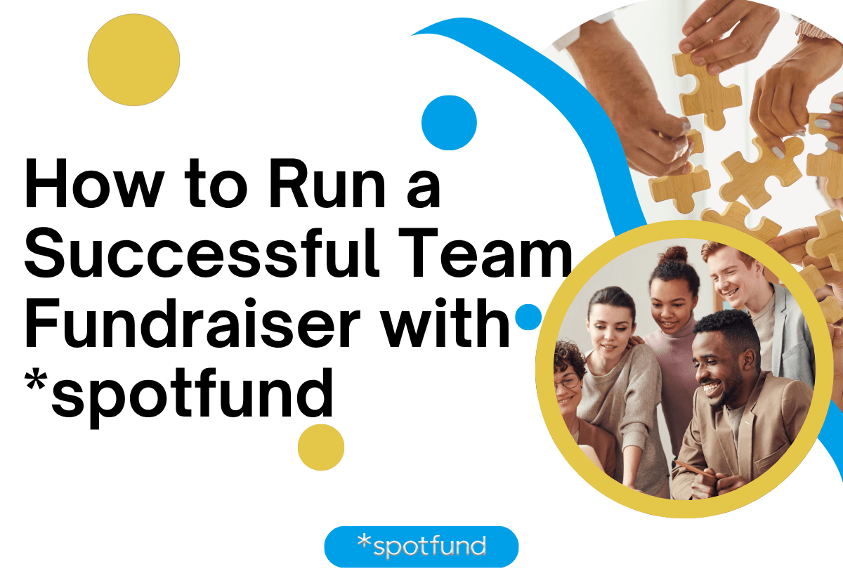 How to Run a Successful Team Fundraiser with Spotfund