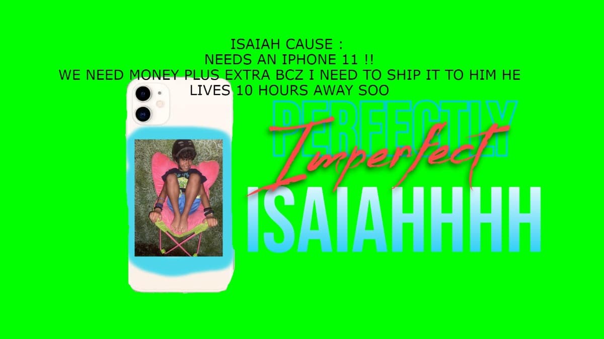 IsaiahNeedaPhoneNOW