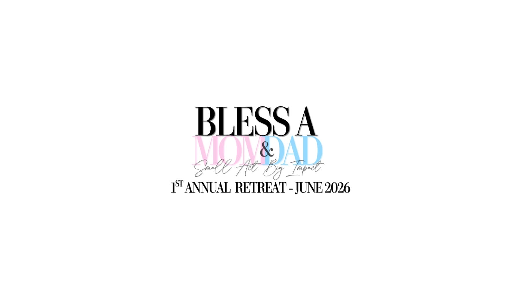 BlessAMomDad2026Retreat